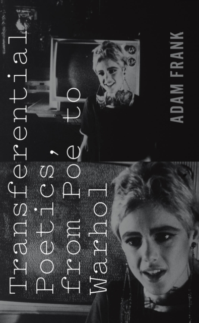 Book Cover for Transferential Poetics, from Poe to Warhol by Adam Frank