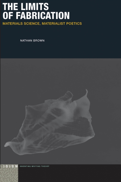 Book Cover for Limits of Fabrication by Nathan Brown