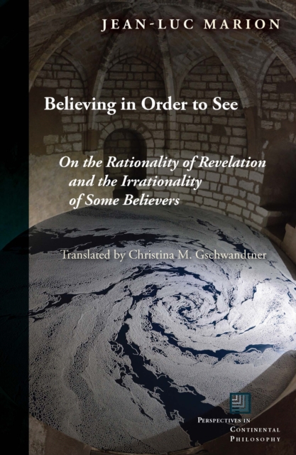 Book Cover for Believing in Order to See by Jean-Luc Marion