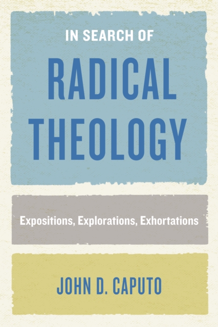 Book Cover for In Search of Radical Theology by John D. Caputo