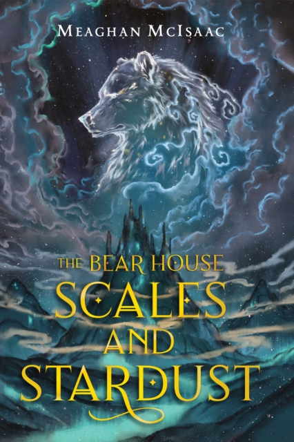 Book Cover for Bear House: Scales and Stardust by Meaghan McIsaac