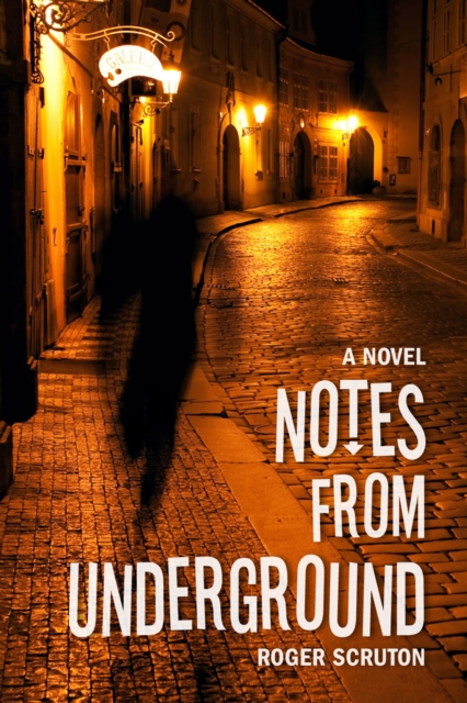 Book Cover for Notes from Underground by Roger Scruton