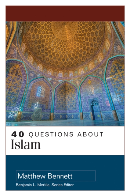 Book Cover for 40 Questions About Islam by Matthew Bennett