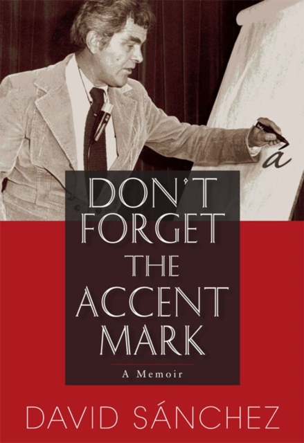 Book Cover for Don't Forget the Accent Mark by David Sanchez