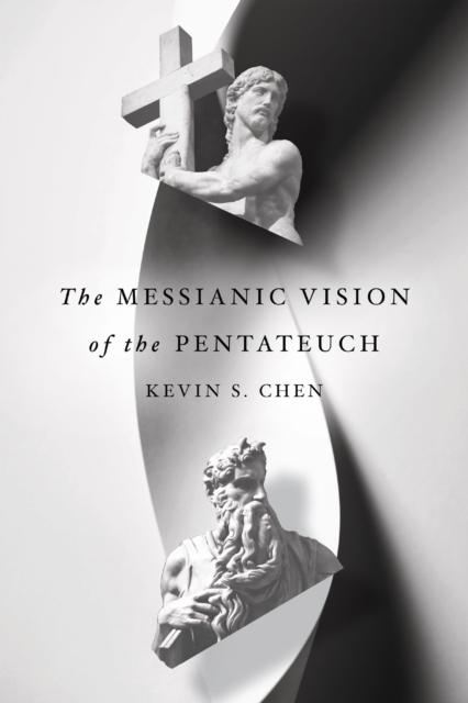 Book Cover for Messianic Vision of the Pentateuch by Kevin S. Chen