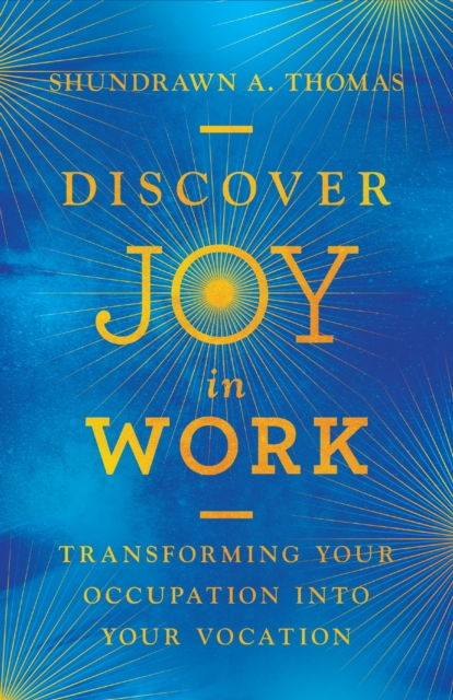 Book Cover for Discover Joy in Work by Shundrawn A. Thomas