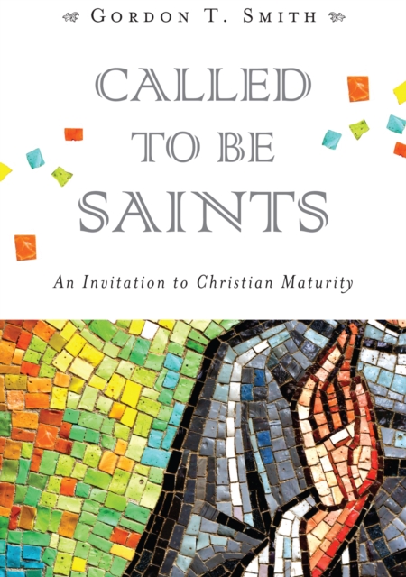 Book Cover for Called to Be Saints by Gordon T. Smith