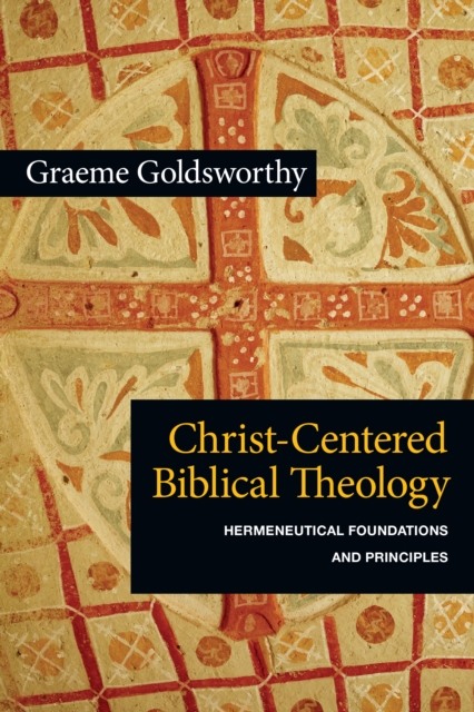 Book Cover for Christ-Centered Biblical Theology by Graeme Goldsworthy