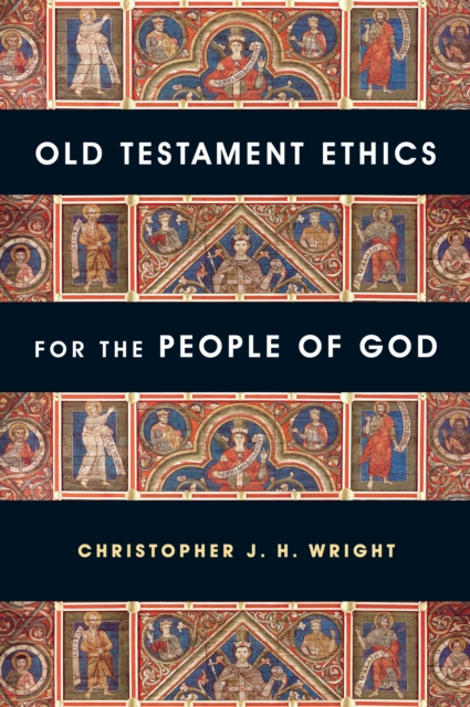 Book Cover for Old Testament Ethics for the People of God by Christopher J. H. Wright