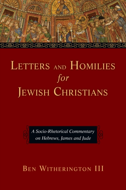 Book Cover for Letters and Homilies for Jewish Christians by III, Ben Witherington