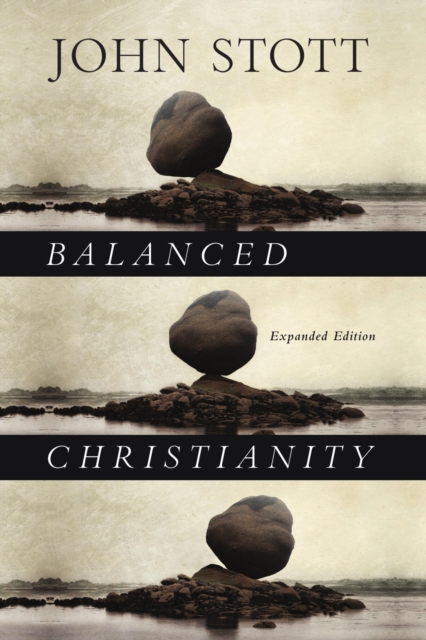 Book Cover for Balanced Christianity by Stott, John