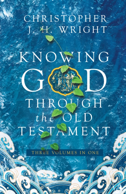 Book Cover for Knowing God Through the Old Testament by Christopher J.H. Wright