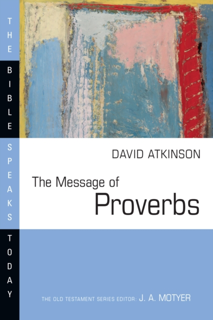 Book Cover for Message of Proverbs by David J. Atkinson