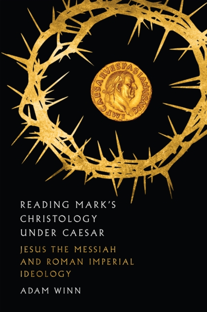 Book Cover for Reading Mark's Christology Under Caesar by Adam Winn