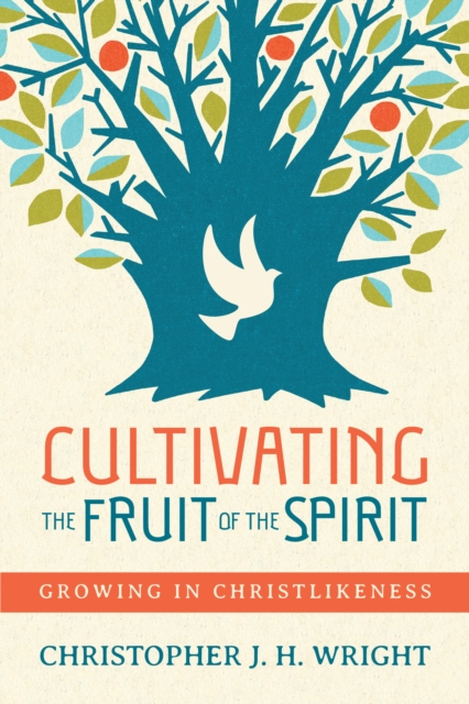 Book Cover for Cultivating the Fruit of the Spirit by Christopher J. H. Wright