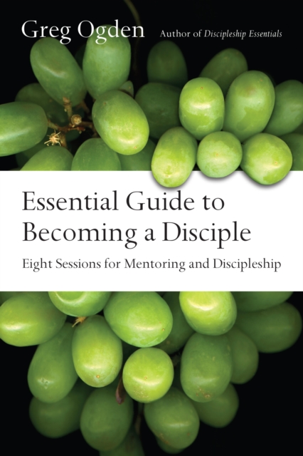 Book Cover for Essential Guide to Becoming a Disciple by Greg Ogden