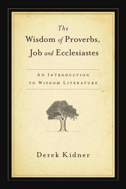 Book Cover for Wisdom of Proverbs, Job and Ecclesiastes by Derek Kidner