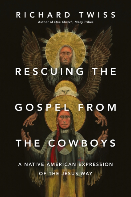 Book Cover for Rescuing the Gospel from the Cowboys by Richard Twiss