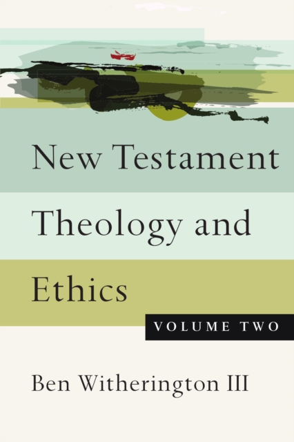 Book Cover for New Testament Theology and Ethics by Ben Witherington III