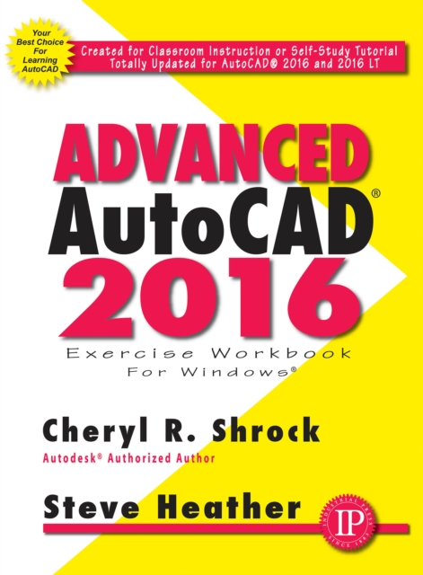 Book Cover for Advanced AutoCAD(R) 2016 Exercise Workbook by Shrock, Cheryl R.|Heather, Steve