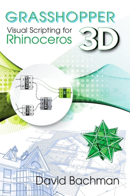 Book Cover for Grasshopper: Visual Scripting for Rhinoceros 3D by David Bachman