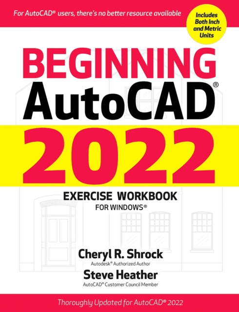 Book Cover for Beginning AutoCAD(R) 2022 Exercise Workbook by Shrock, Cheryl R.|Heather, Steve