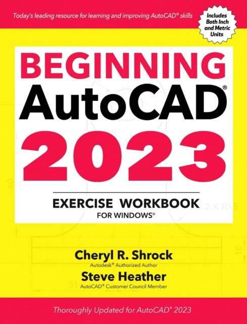 Book Cover for Beginning AutoCAD(R) 2023 Exercise Workbook by Shrock, Cheryl R.|Heather, Steve