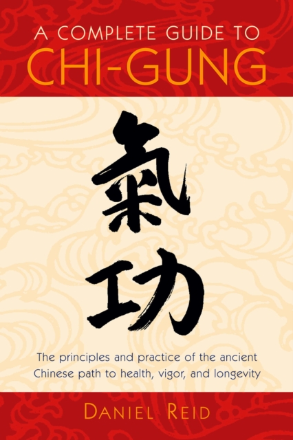 Book Cover for Complete Guide to Chi-Gung by Daniel Reid