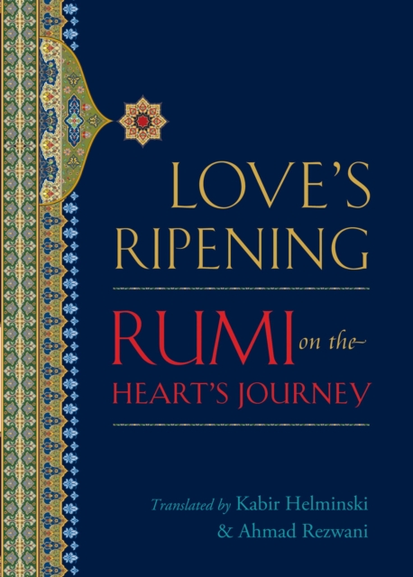 Book Cover for Love's Ripening by Mevlana Jalaluddin Rumi