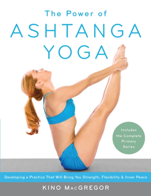 Book Cover for Power of Ashtanga Yoga by Kino MacGregor