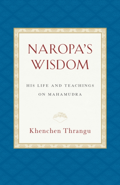 Book Cover for Naropa's Wisdom by Khenchen Thrangu