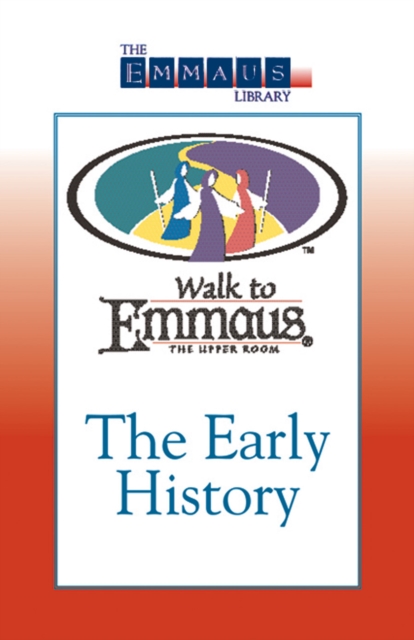 Book Cover for Early History of The Walk to Emmaus by Robert Wood