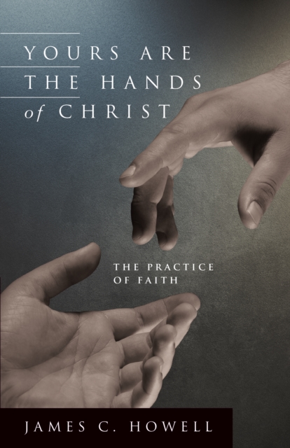 Yours are the Hands of Christ