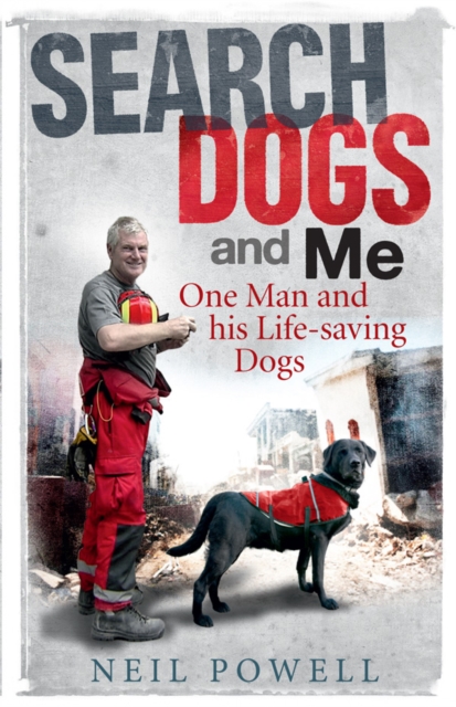 Book Cover for Search Dogs and Me by Neil Powell