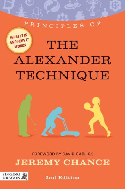 Book Cover for Principles of the Alexander Technique by Jeremy Chance