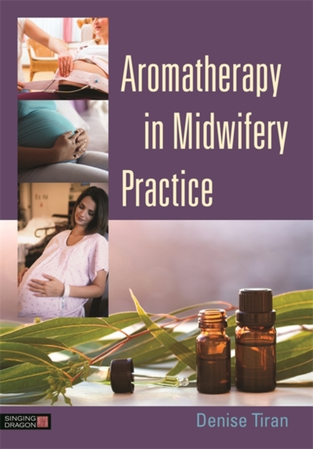 Book Cover for Aromatherapy in Midwifery Practice by Denise Tiran