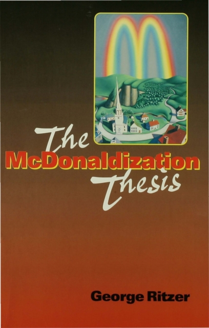 Book Cover for McDonaldization Thesis by George Ritzer