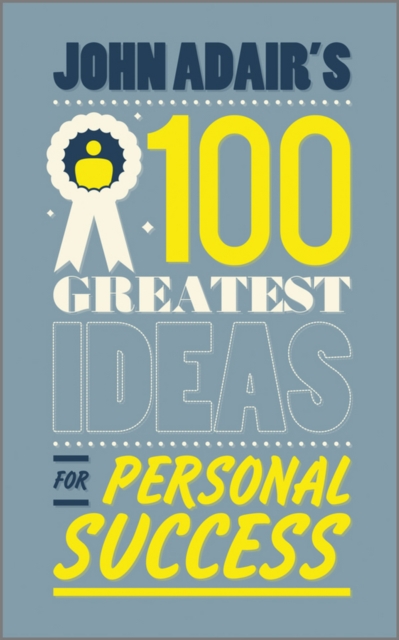 Book Cover for John Adair's 100 Greatest Ideas for Personal Success by John Adair