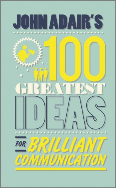 Book Cover for John Adair's 100 Greatest Ideas for Brilliant Communication by John Adair