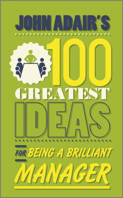 Book Cover for John Adair's 100 Greatest Ideas for Being a Brilliant Manager by John Adair