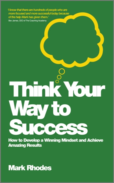 Book Cover for Think Your Way To Success by Mark Rhodes