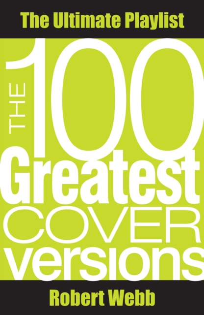 Book Cover for 100 Greatest Cover Versions by Robert Webb