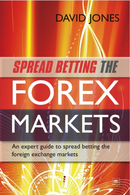 Book Cover for Spread Betting the Forex Markets by David Jones