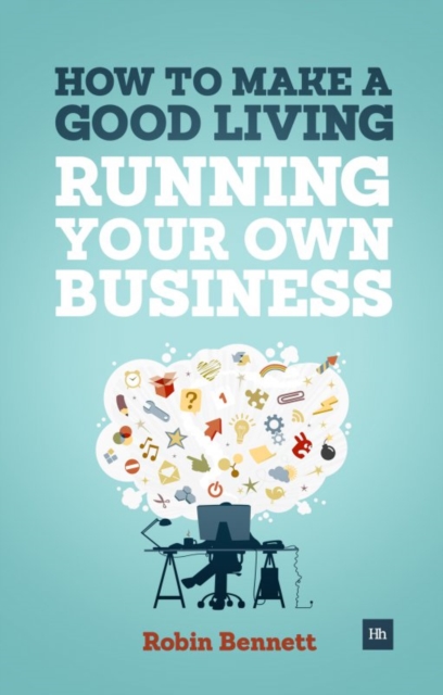 Book Cover for How to Make a Good Living Running Your Own Business by Bennett, Robin