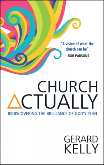 Book Cover for Church Actually by Gerard Kelly