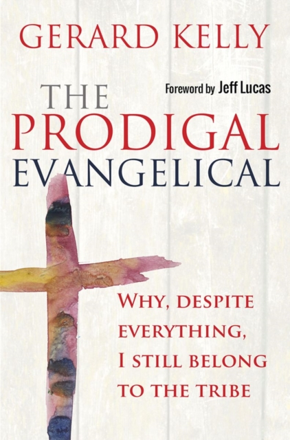 Book Cover for Prodigal Evangelical by Gerard Kelly