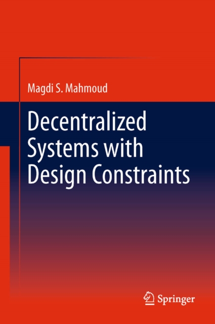 Book Cover for Decentralized Systems with Design Constraints by Magdi S. Mahmoud