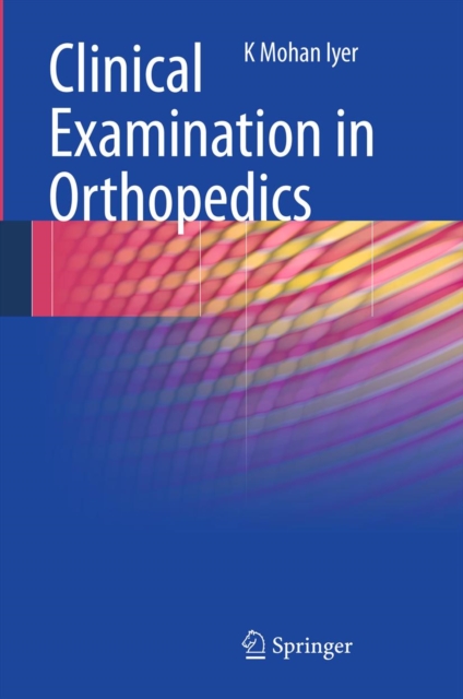 Book Cover for Clinical Examination in Orthopedics by K. Mohan Iyer