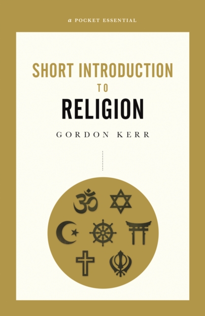 Book Cover for Pocket Essential Short Introduction to Religion by Gordon Kerr