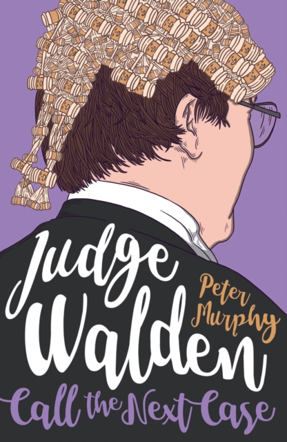 Book Cover for Judge Walden - Call the Next Case by Peter Murphy